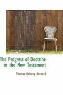 The Progress of Doctrine in the New Testament