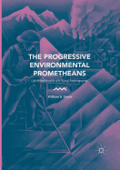 The Progressive Environmental Prometheans: Left-Wing Heralds of a "Good Anthropocene"