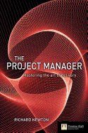 The Project Manager: Mastering the Art of Delivery