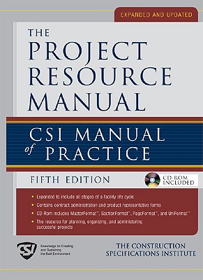 The Project Resource Manual (Prm): Csi Manual of Practice, 5th Edition - The Construction Specifications Institute