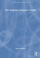The Projection Designer's Toolkit