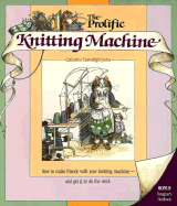 The Prolific Knitting Machine