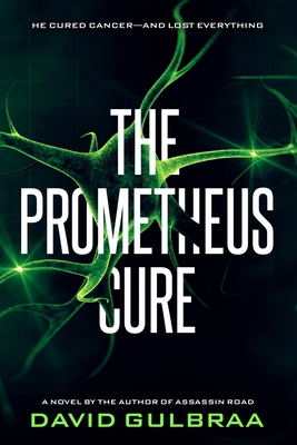 The Prometheus Cure - Gulbraa, David