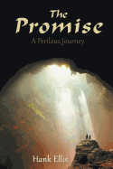 The Promise: A Perilous Journey