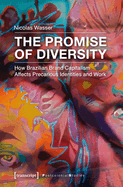 The Promise of Diversity - How Brazilian Brand Capitalism Affects Precarious Identities and Work