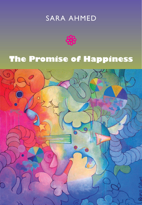 The Promise of Happiness - Ahmed, Sara