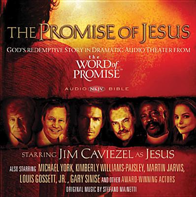 The Promise of Jesus: God's Redemptive Story in Dramatic Audio Theater from the Word of Promise - Caviezel, Jim (Performed by), and York, Michael (Performed by), and Williams-Paisley, Kimberly (Performed by)