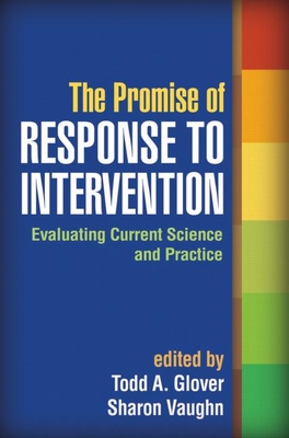 The Promise of Response to Intervention: Evaluating Current Science and Practice - Glover, Todd A (Editor), and Vaughn, Sharon (Editor)