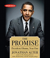 The Promise: President Obama, Year One - Alter, Jonathan (Read by), and To Be Announced (Read by)