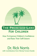 The Promised Land for Children: How to Improve Children's Confidence and Raise Their Self-Esteem