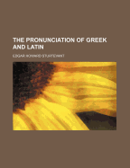 The Pronunciation of Greek and Latin