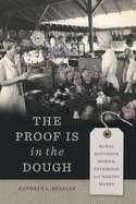 The Proof Is in the Dough: Rural Southern Women, Extension, and Making Money