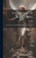 The Proof Of The Gospel: Being The Demonstratio Evangelica Of Eusebius Of Csarea