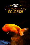 The Proper Care of Goldfish