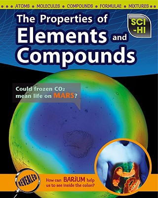 The Properties of Elements and Compounds - Hill, Lisa