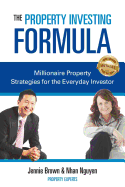 The Property Investing Formula: Millionaire Property Strategies for the Everyday Investor