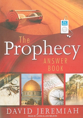 The Prophecy Answer Book - Jeremiah, David, Dr., and Nelson, John Allen (Narrator)