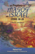 The Prophecy of Magog and Israel: Ezekiel 38-39