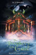 The Prophecy of the Gate: Book one of the Gate of Fire Series