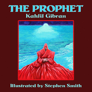 The Prophet: Illustrated by Stephen Smith