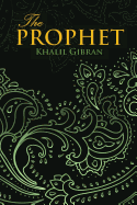 The Prophet (Wisehouse Classics Edition)