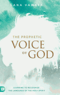 The Prophetic Voice of God