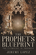 The Prophet's Blueprint: The Etymology of Prophecy