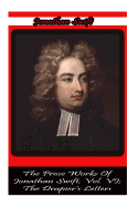 The Prose Works of Jonathan Swift, Vol. VI; The Drapier's Letters