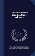 The Prose Works of Jonathan Swift, Volume 4