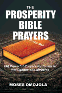 The Prosperity Bible Prayers: 240 Powerful Prayers for Financial Intelligence and Miracles