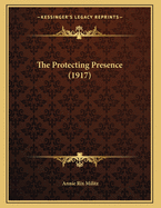 The Protecting Presence (1917)
