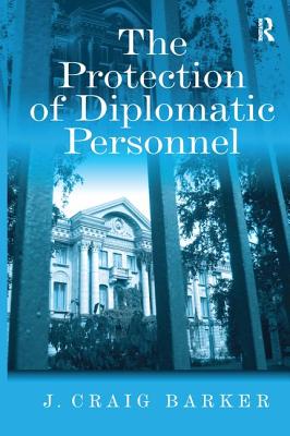 The Protection of Diplomatic Personnel - Barker, J. Craig