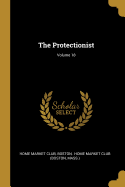 The Protectionist; Volume 18