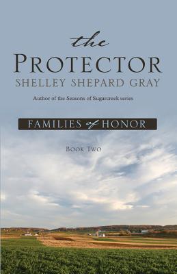 The Protector - Gray, Shelley Shepard, and Duncan, Alice