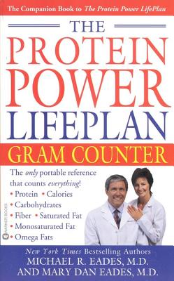 The Protein Power Lifeplan Gram Counter - Eades, Michael R, MD, and Eades, Mary Dan, MD