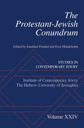 The Protestant-Jewish Conundrum: Studies in Contemporary Jewry Volume XXIV
