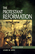 The Protestant Reformation: 1517-1559