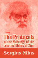The Protocols of the Meetings of the Learned Elders of Zion with Preface and Explanatory Notes