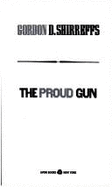 The Proud Gun