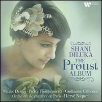 The Proust Album - Guillaume Gallienne (speech/speaker/speaking part); Natalie Dessay (soprano); Pierre Fouchenneret (violin);...