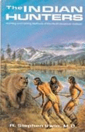 The Providers: Hunting and Fishing Methods of the North American Natives - Irwin, Steven, and Clemens, J. B., and Irwin, R. Stephen