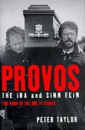 The Provos: IRA and Sinn Fein