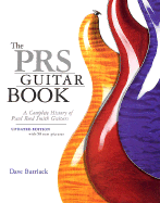 The PRS Guitar Book: A Complete History of Paul Reed Smith Guitars - Burrluck, Dave