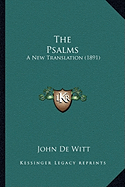 The Psalms: A New Translation (1891)