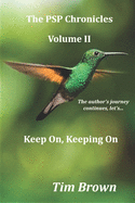 The PSP Chronicles Volume II: Keep On, Keeping On