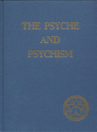 The Psyche and Psychism