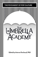 The Psychgeist of Pop Culture: The Umbrella Academy