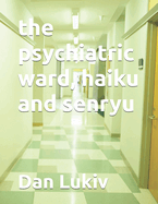 The psychiatric ward, haiku and senryu