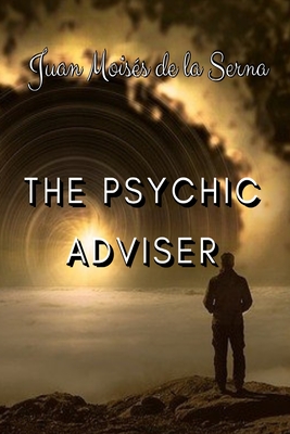 The Psychic Adviser - Fernanda Viana (Translated by), and Juan Moiss de la Serna