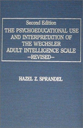 The Psychoeducational Use and Interpretation of the Wechsler Adult Intelligence Scale-Revised